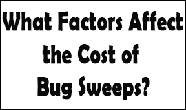 Bug Sweeping Cost Factors in Cheshunt